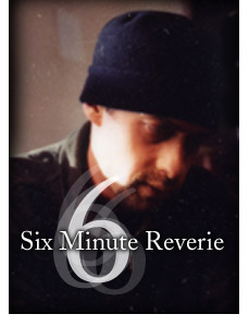 6 Minute Reverie